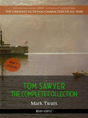 cover image of Mark Twain, Tom Sawyer Complete Collection